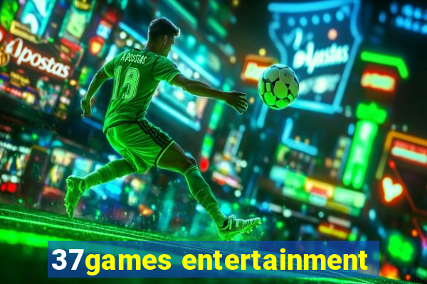 37games entertainment